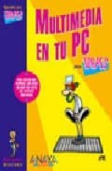 multimedia en tu pc para torpes (anaya multimedia)-vicente trigo-aurora conde martin-9788441520653