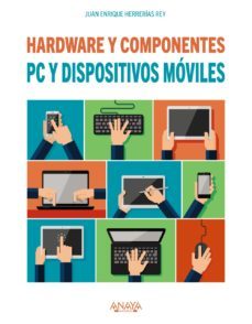 pc y dispositivos moviles. hardware y componentes-9788441538153