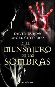 el mensajero de las sombras-david zurdo-angel gutierrez-9788445001653
