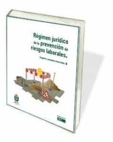 regimen juridico de la prevencion de riesgos laborales-eugenio lanzadera arencibia-9788445438053