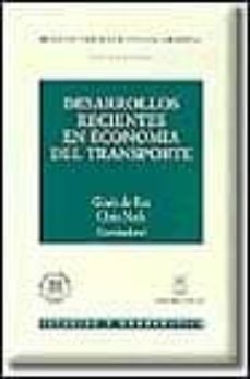 desarrollos recientes en economia del transporte-gines de rus-chris (coord.) nash-9788447010653