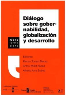 dialogo sobre gobernabilidad, globalizacion y desarrollo-ramon torrent-antoni millet abbad-9788447528653