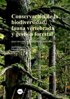 conservacion de la biodiversidad, fauna vertebrada y gestion forestal (2ª ed. revisada y ampliada)-jordi camprodon i subirachs-9788447531653