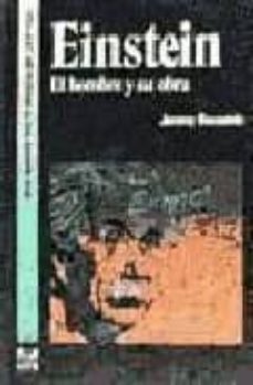 einstein el hombre y su obra-jeremy bersn bernstein-9788448100353