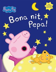 bona nit, pepa! (la porqueta pepa)-9788448846053