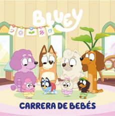 bluey. un cuento - carrera de bebes (edición en español)-9788448869953
