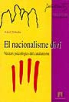 el nacionalisme divi: vectors psicologics del catalanisme-9788449012853