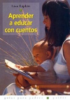 aprender a educar con cuentos-lisa lipkin-9788449311253