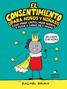 el consentimiento (¡para niños y niñas!)-rachel brian-9788449456053