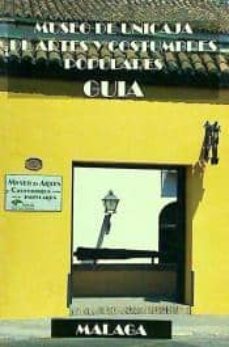 museo de unicaja de artes y costumbres populares-mar�a teresa sauret guerrero-9788460615453