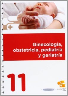 ginecologia, obstetricia, pediatria y geriatria - 11- aula mir-9788461603053