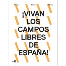 ¡vivan los campos libres de españa!-tania pardo-9788461765553