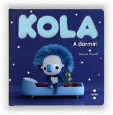 (pe) kola: a dormir!-9788466130653