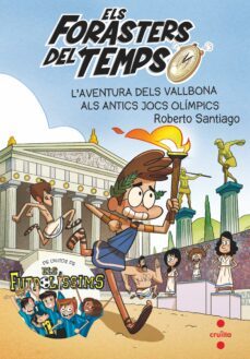 els forasters del temps 8: l aventura dels vallbona als antics jocs olimpics-roberto santiago-9788466146753