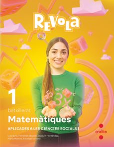 matematiques aplicades a les ciències socials i 1º batxillerat. projecte revola-9788466157353