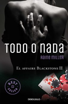 todo o nada (el affaire blackstone 2)-raine miller-9788466331753