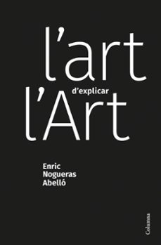 l art d explicar l art-enric nogueras abello-9788466428453
