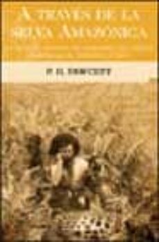 a traves de la selva amazonica-p.h. fawcett-9788466611053