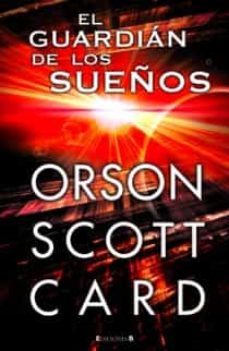 el guardian de los sueños-orson scott card-9788466647953