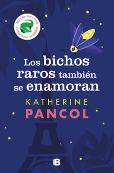 los bichos raros tambien se enamoran-katherine pancol-9788466671453