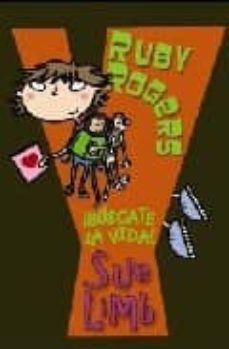 ruby rogers: ¡ buscate la vida !-9788466777353