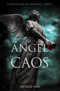 el angel del caos: la profecia de las hermanas. libro ii-michelle zink-9788466794053