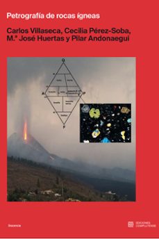 petrografía de rocas ígneas-carlos villaseca gonzalez-cecilia perez soba aguilar-maria jose huertas coronel-9788466938853