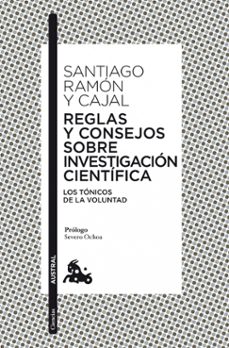 reglas y consejos sobre investigacion cientifica: tonicos de la v oluntad-santiago ramon y cajal-9788467037753