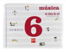musica en clave de sol. comunidad valenciana (castellano) 6º prim aria (2009)-9788467532753