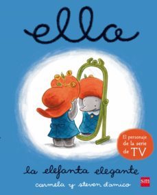 ella, la elefanta elegante-carmela d amico-9788467587753