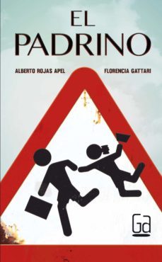 el padrino-maria florencia gattari-alberto ariel rojas apel-9788467590753