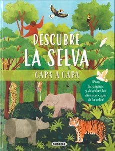 descubre la selva (capa a capa)-julia adams-9788467799453