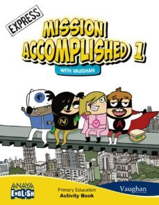 english 1. activity book. mission accomplished. express. 1º primer ciclo-9788467845853