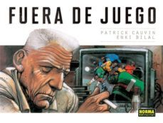 fuera de juego-patrick cauvin-enki bilal-9788467916553