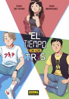 el tiempo de los tres-dani bermudez-fidel de tovar-9788467947953