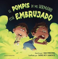 el pompis de mi hermano esta embrujado-dan poblocki-james rey sanchez-9788467977653