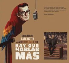 hay que hablar mas: monologos de late motiv de andreu buenafuente-andreu buenafuente-9788468056753
