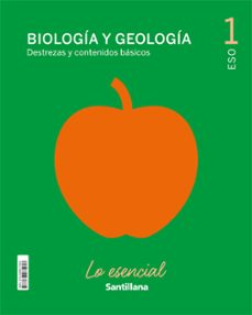 biologia y geologia lo esencial 1º eso ed21-9788468071053