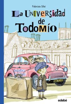 la universidad de todomio-fabrizio silei-9788468338453