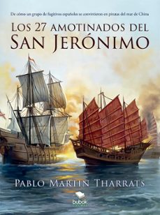 los 27 amotinados del san jeronimo (ebook)-pablo martin tharrats-9788468574653