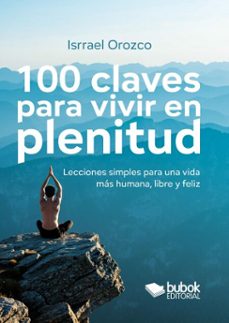 100 claves para vivir en plenitud (ebook)-isrrael orozco-9788468593753