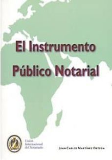 el instrumento publico notarial-juan carlos martinez ortega-9788469763353