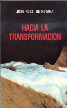 hacia la transformacion apuntes espirituales 3-jose fernandez de retana-9788470682353