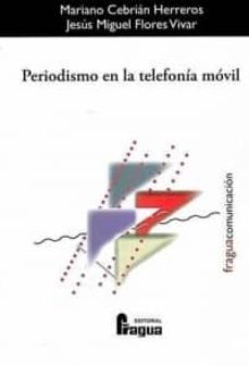 periodismo en la telefonia movil-mariano cebrian herreros-9788470744853