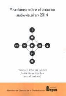 miscelanea sobre el entorno audiovisual en 2014-javier sierra sanchez-9788470746253