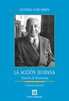 la accion humana: tratado de economia (12ª ed.)-9788472097353
