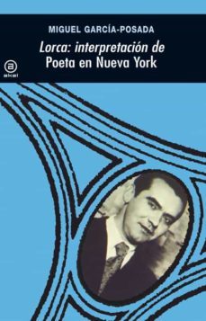 lorca: interpretacion de "poeta en nueva york"-miguel garcia posada-9788473395953