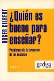 quien es bueno para enseñar?-roger gilbert-9788474321753