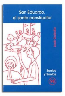 san eduardo, el santo constructor-9788474679953