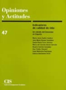 indicadores de calidad de vida: un retrato del bienestar en españ a (opiniones y actitudes; 47)-maria jesus frutos sastre-9788474763553